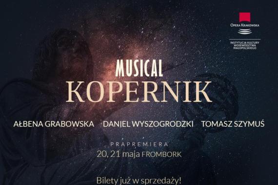 - Dziś może powiedzielibyśmy, że Mikołaj Kopernik był nerdem - mówi reżyser musicalu w Operze Krakowskiej