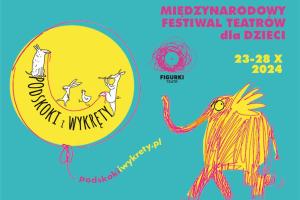 Międzynarodowy Festiwal Teatrów dla Dzieci „Podskoki i Wykręty”