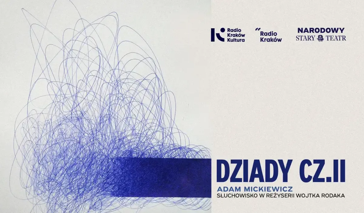 Immersyjne słuchowisko „Dziady” już dostępne w sieci. Wyjątkowa produkcja Radia Kraków i Narodowego Starego Teatru