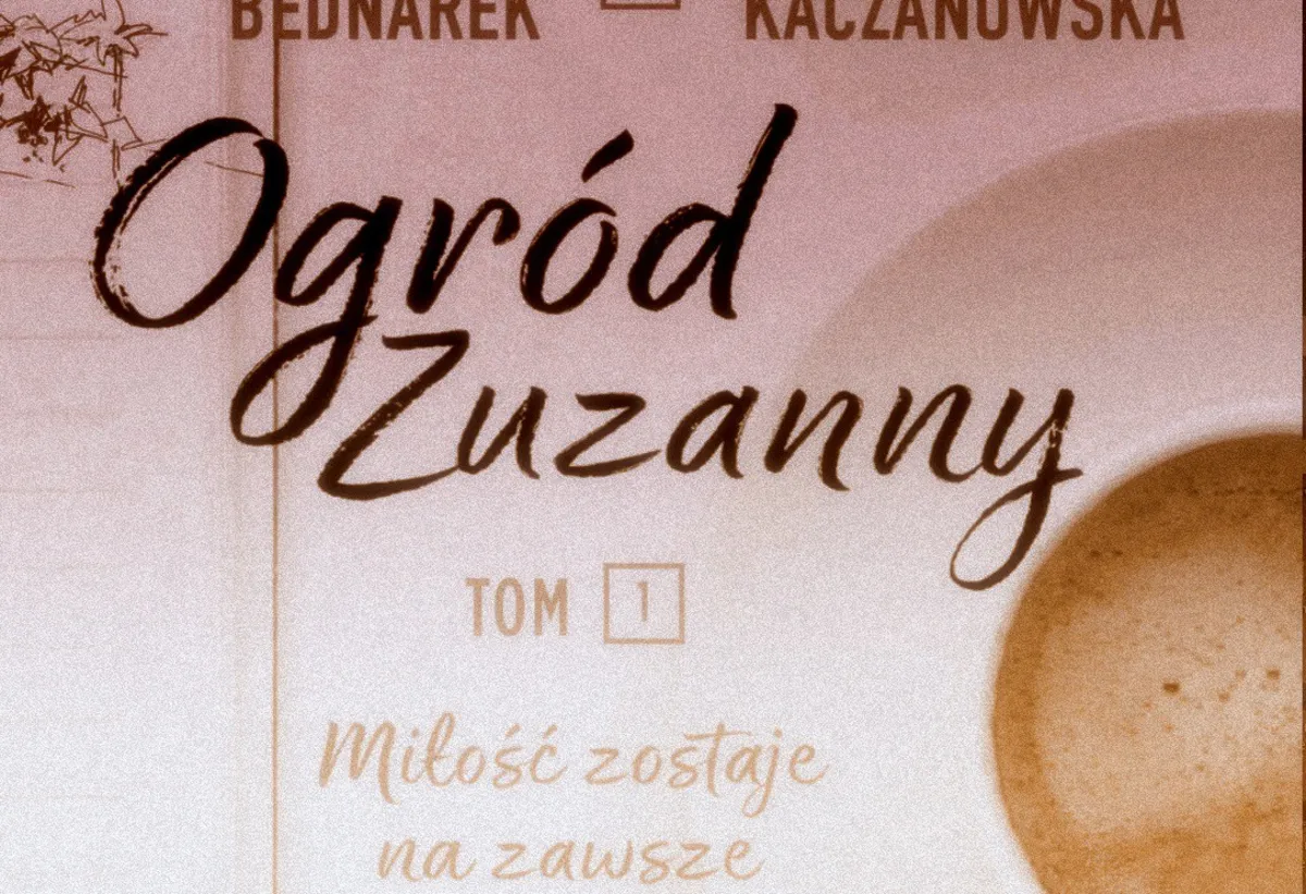 Z radiowej biblioteki: "Ogród Zuzanny" Justyny Bednarek i Jagny Kaczanowskiej