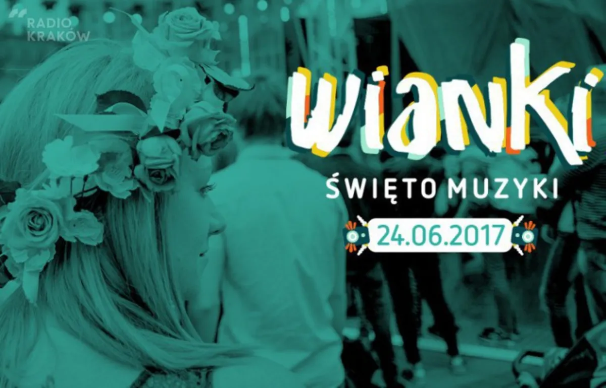 Wianki 2017 - niech się święci muzyka!