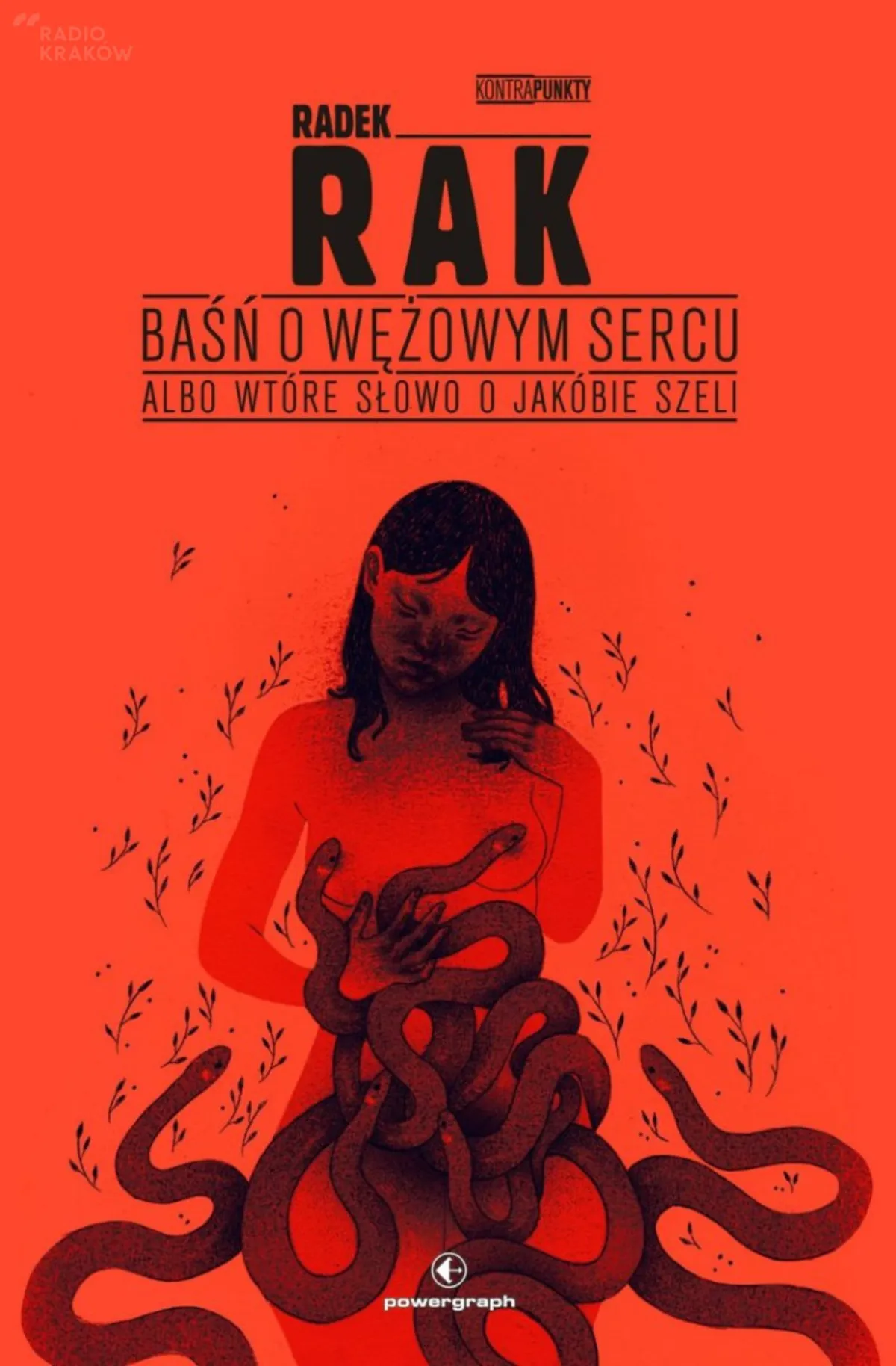 Z radiowej biblioteki: "Baśń o wężowym sercu, albo wtóre słowo o Jakóbie Szeli"