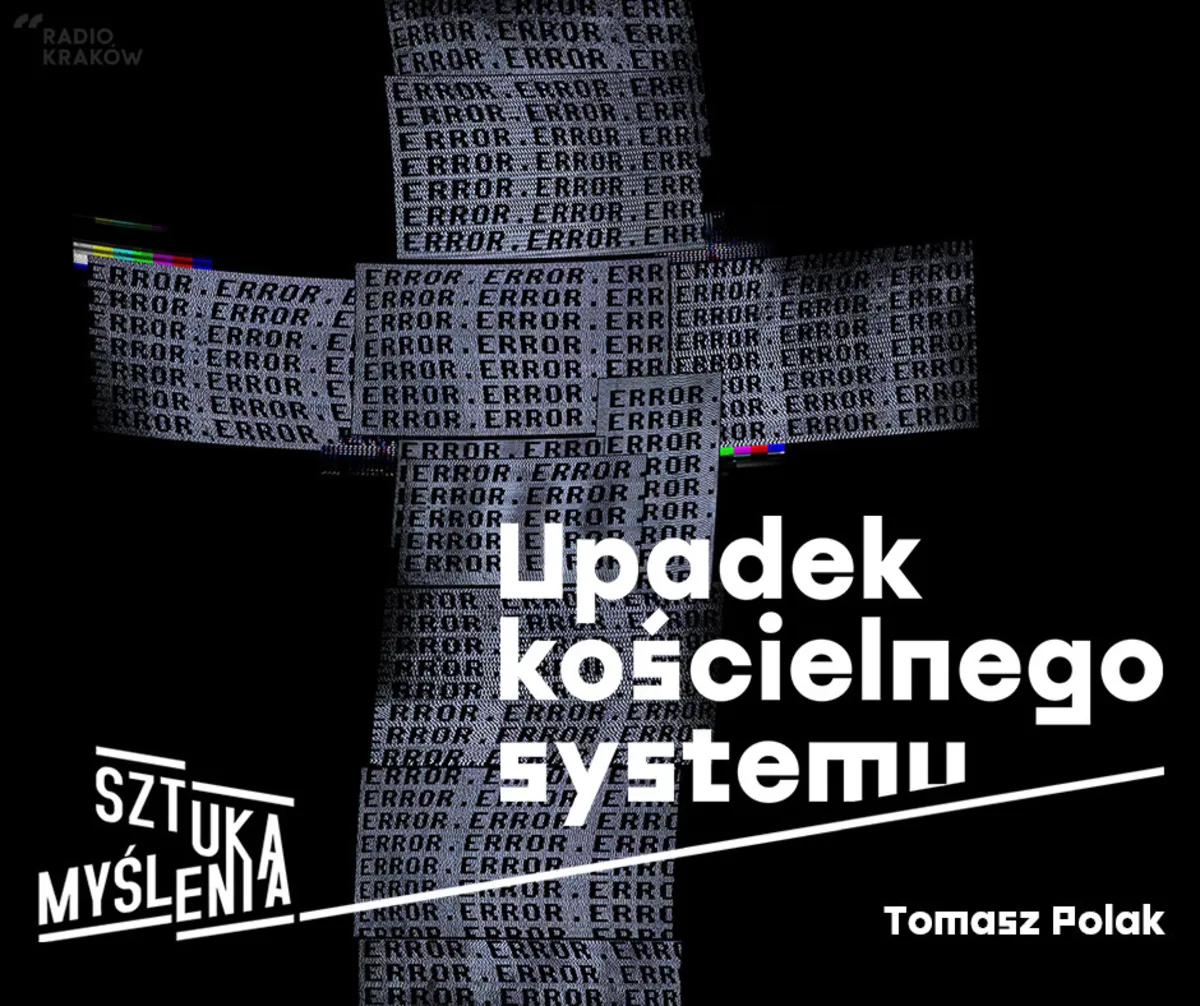 SZTUKA MYŚLENIA. UPADEK KOŚCIELNEGO SYSTEMU