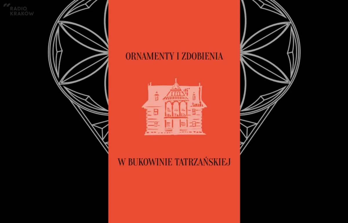 "Ornamenty i zdobienia w Bukowinie Tatrzańskiej" 