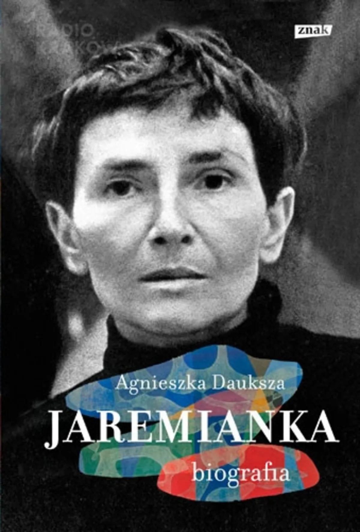 Ukazała się biografia Marii Jaremy pióra Agnieszki Daukszy