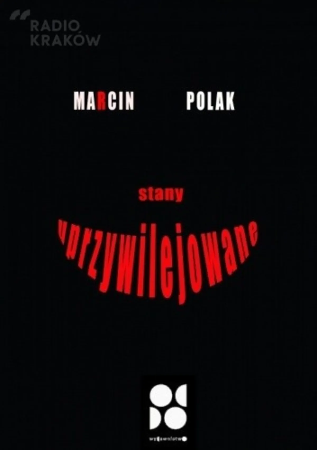 „Stany uprzywilejowane” Marcina Polaka