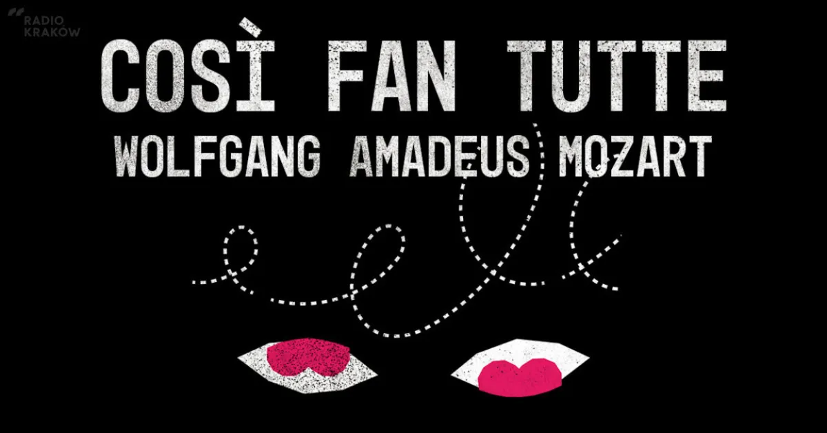 "Cosi fan tutte" Mozarta w Operze Krakowskiej