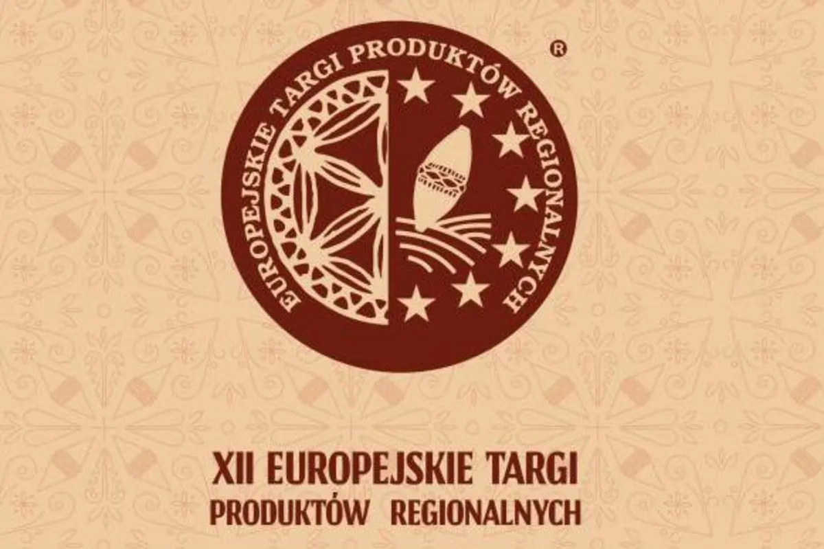 XII Europejskie Targi Produktów Regionalnych