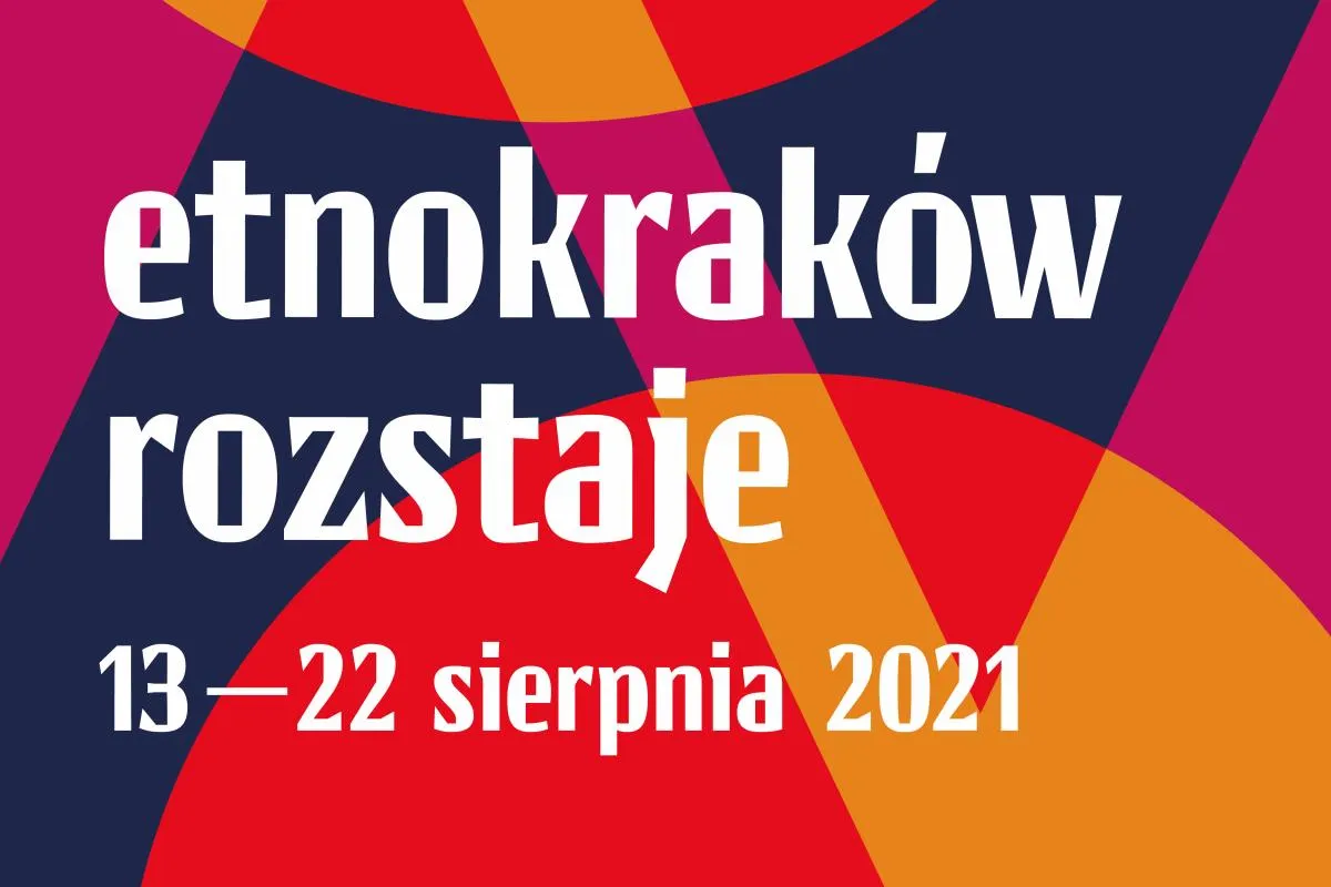 EtnoKraków/Rozstaje 2021 / 13-22 sierpnia