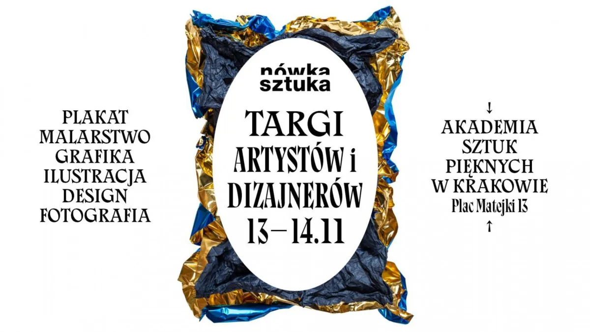13 i 14 listopada odbywają się w Krakowie Targi Artystów i Dizajnerów - NÓWKA SZTUKA.