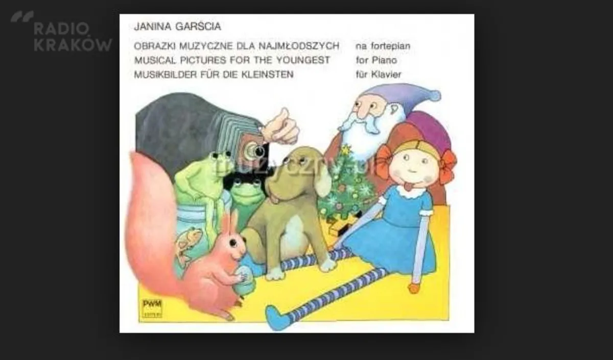 Janina Garścia -  jej utwory grają kolejne pokolenia najmłodszych muzyków