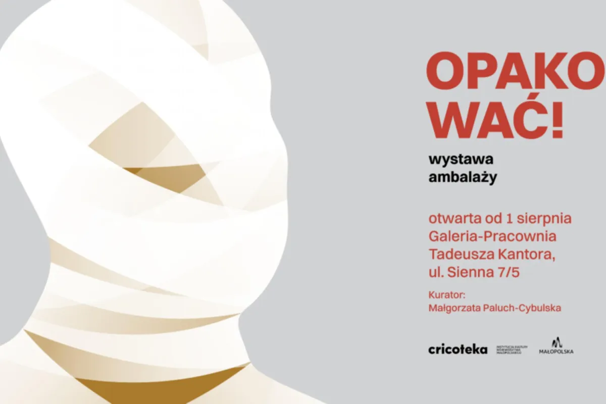 "Opakować!"  - to nowa wystawa w Galerii-Pracowni Tadeusza Kantora przy ulicy Siennej w Krakowie 