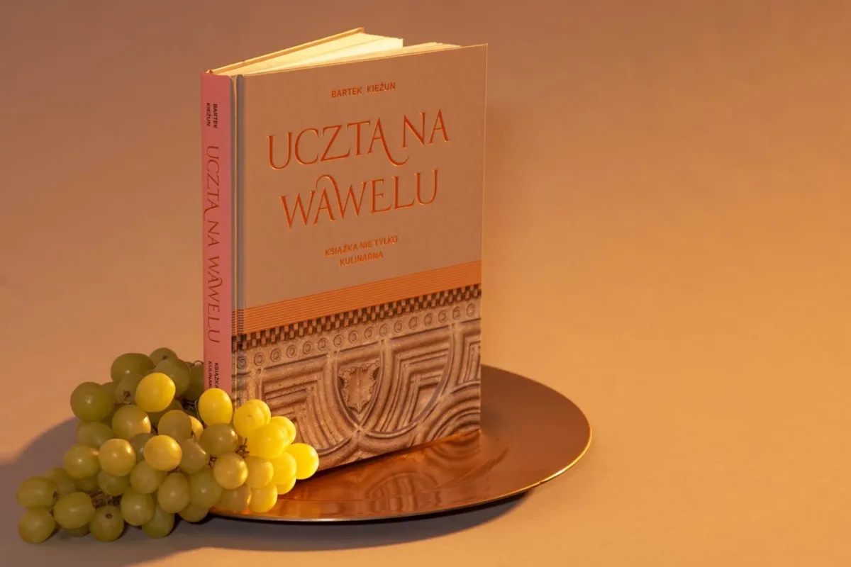 "Uczta na Wawelu, książka nie tylko kulinarna" Bartka Kieżuna - Wydawnictwo Zamku Królewskiego na Wawelu