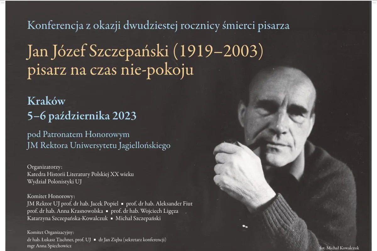  Jan Józef Szczepański (1919-2003) – pisarz na czas nie-pokoju.  Konferencja z okazji dwudziestej rocznicy śmierci pisarza  Kraków – Goszyce, 5-7 października 2023 r. 
