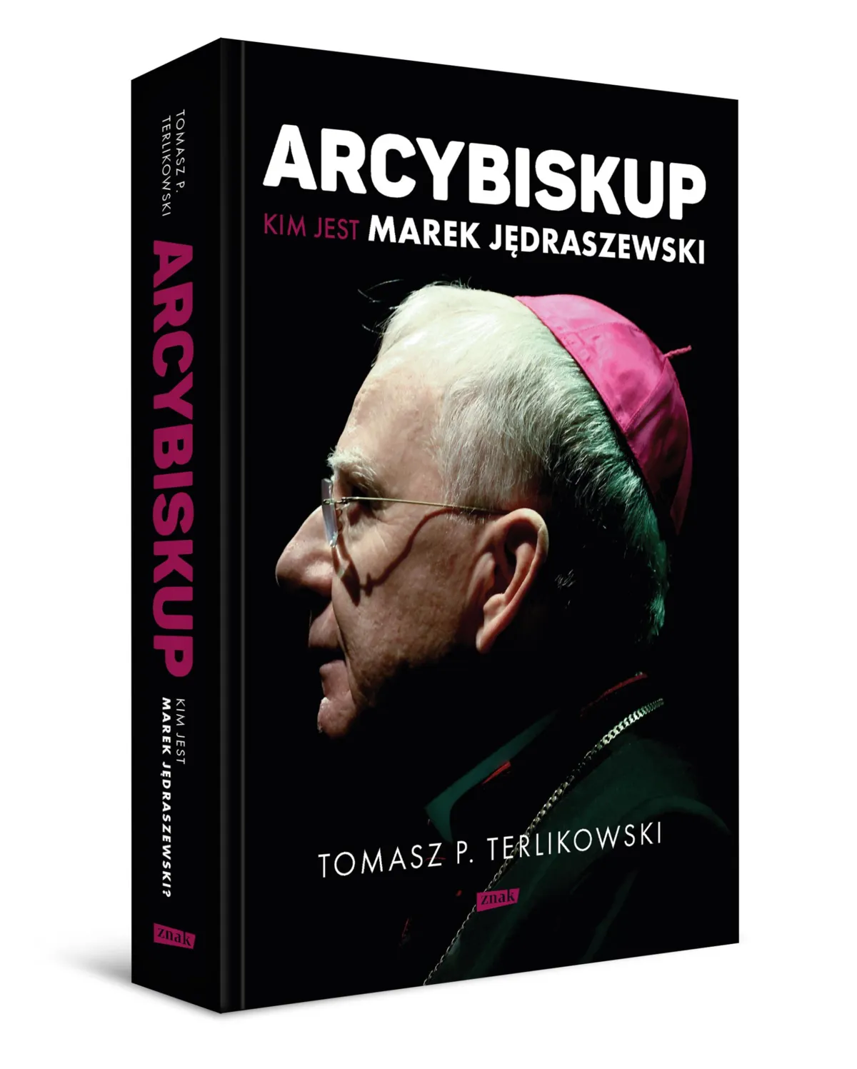  "Arcybiskup. Kim jest Marek Jędraszewski " T.Terlikowski