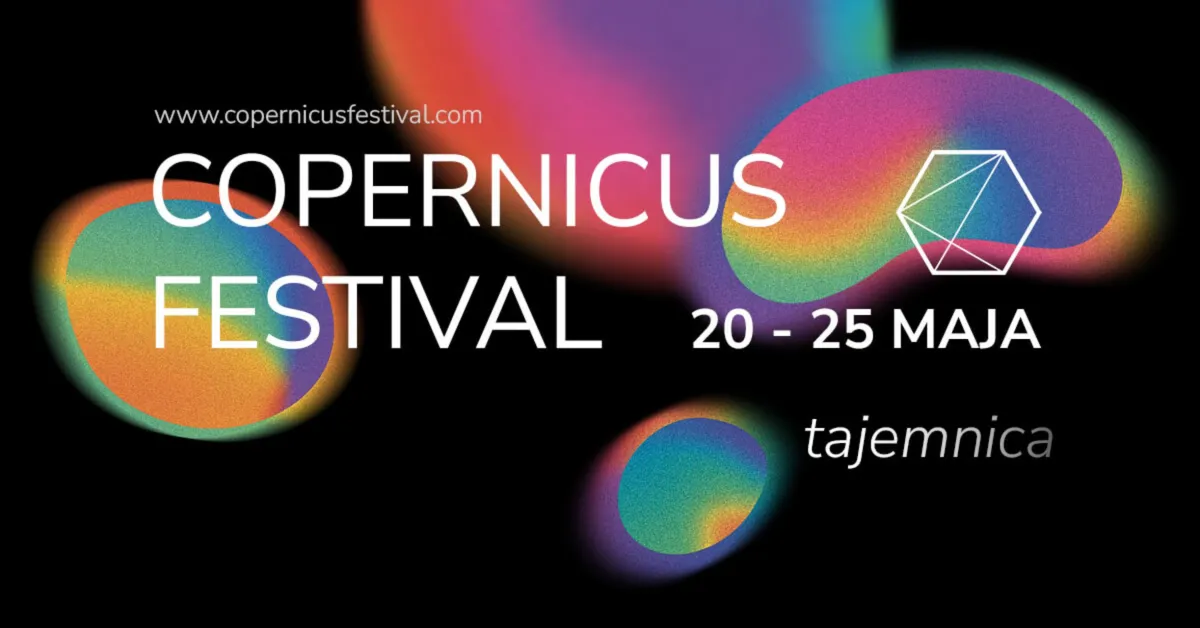 Nauka nie musi być aż tak tajemnicza – Copernicus Festival 2025