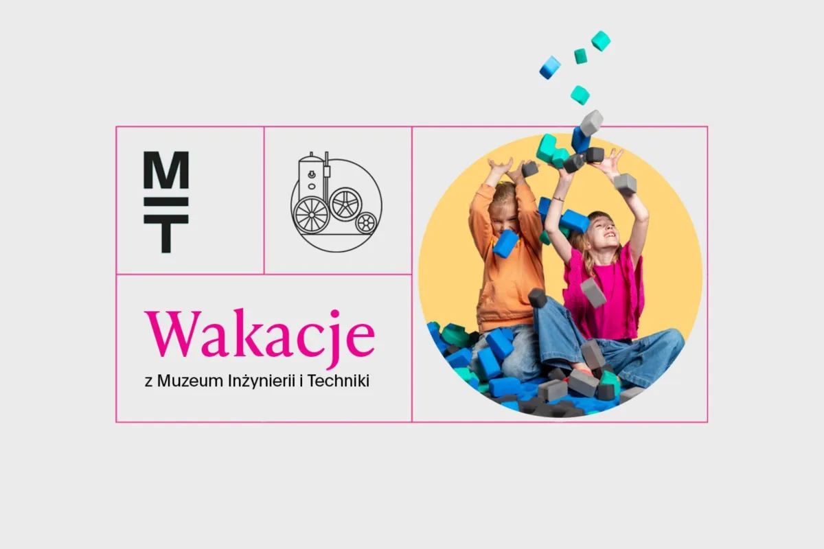 WAKACJE W MUZEUM INŻYNIERII I TECHNIKI