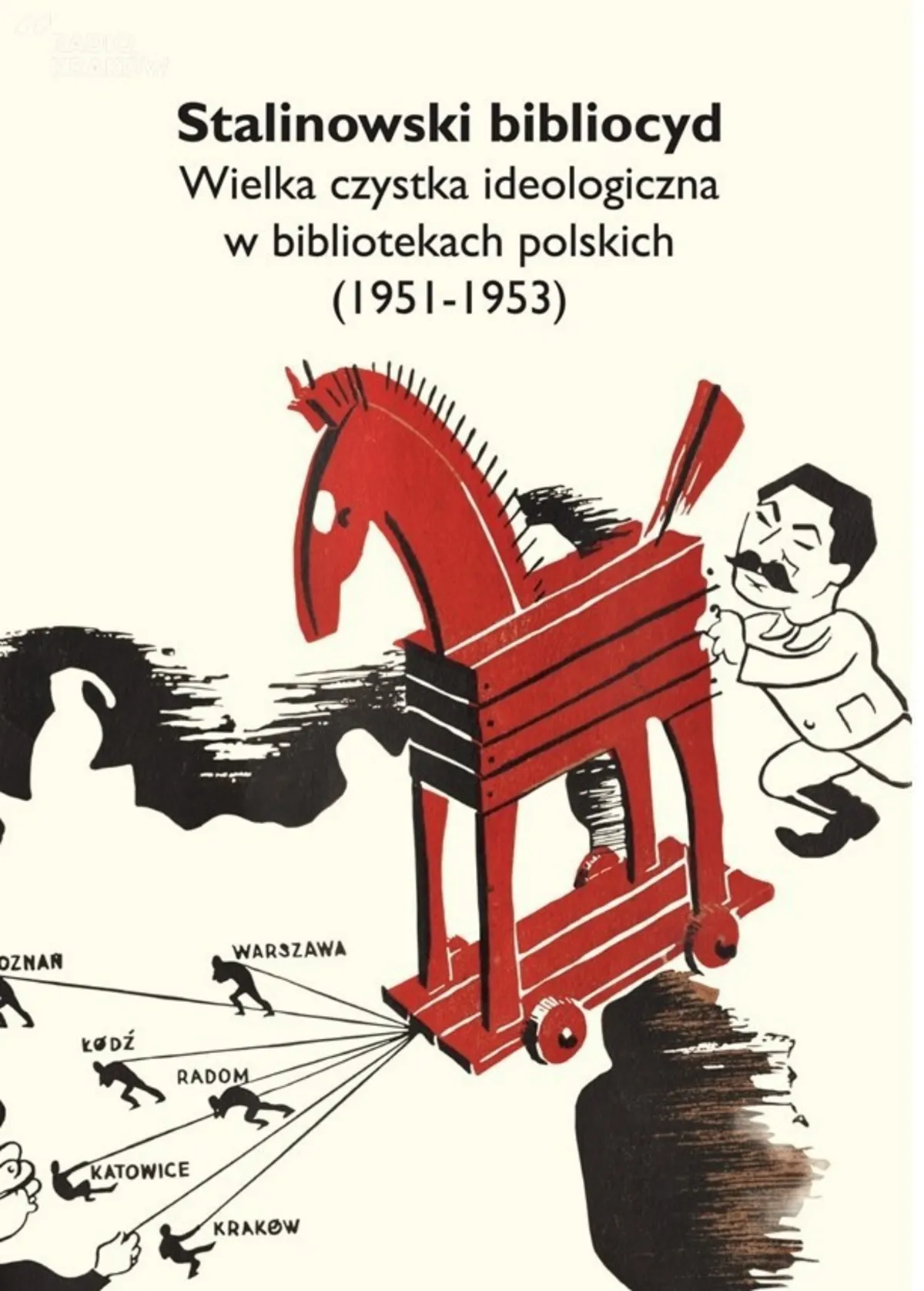 Stalinowski blibliocyd w Jagiellonce