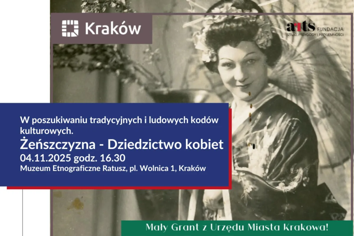 „W poszukiwaniu tradycyjnych i ludowych kodów kulturowych –  Żeńszczyzna. Dziedzictwo Kobiet” | warsztat
