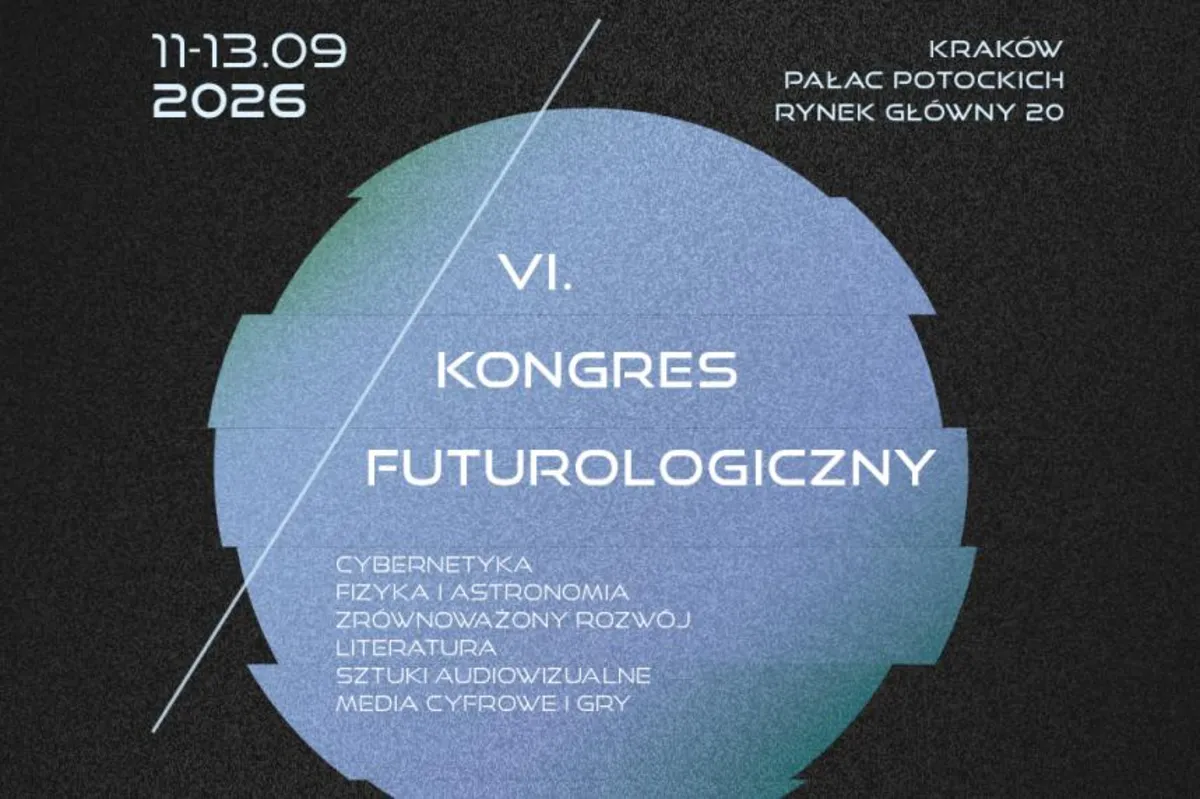 Nauka, technologia, sztuka i literatura na 6. Kongresie Futurologicznym w Krakowie 