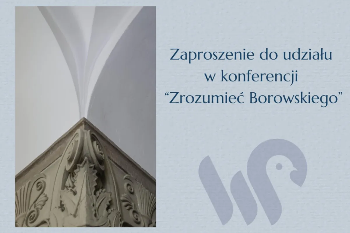 "Zrozumieć Borowskiego" - międzynarodowa konferencja na Wydziale Polonistyki UJ 