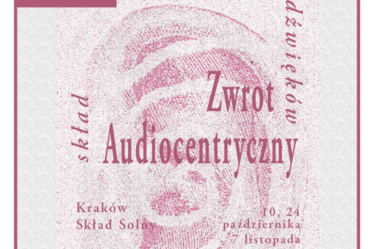 Skład Dźwięków: Zwrot Audiocentryczny / Skład Solny / 10.10 / 24.10 / 07.11