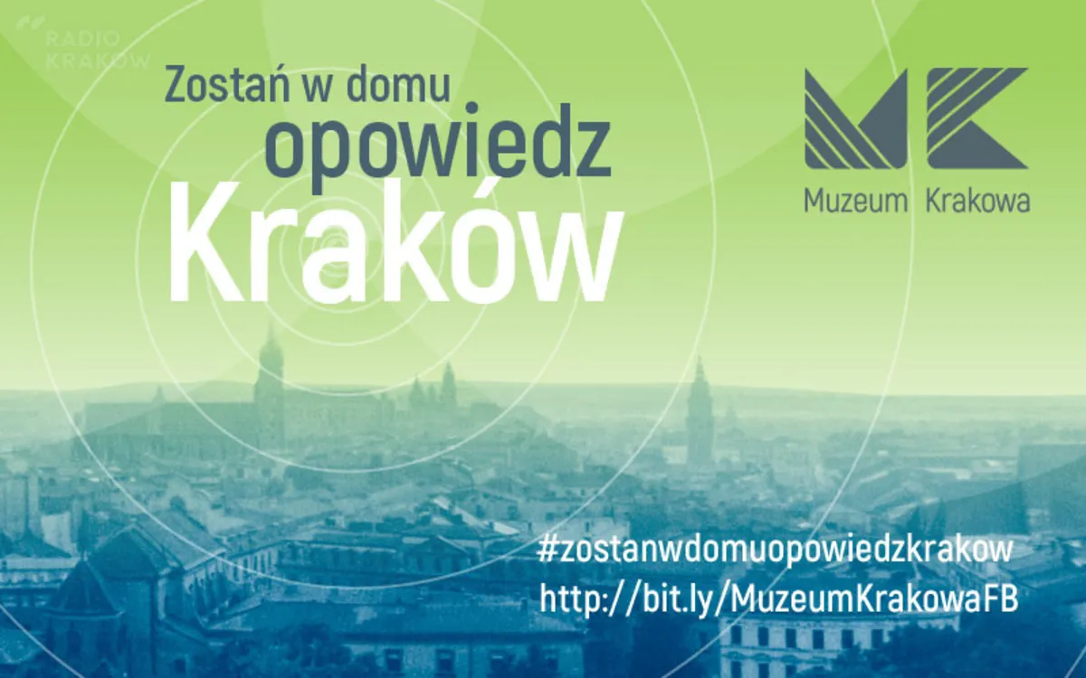 Muzeum Krakowa zaprasza #zostanwdomuopowiedzkrakow!