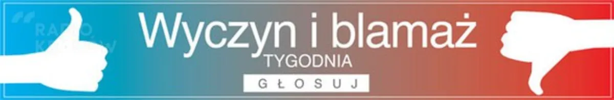 Wyczyn i blamaż tygodnia. <b>Wyniki plebiscytu</b>