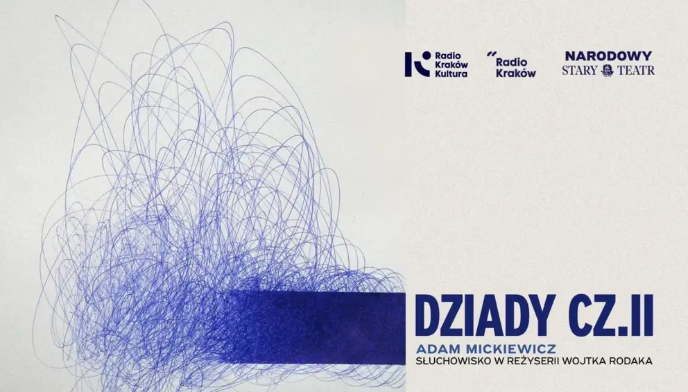 Immersyjne słuchowisko „Dziady” już dostępne w sieci. Wyjątkowa produkcja Radia Kraków i Narodowego Starego Teatru
