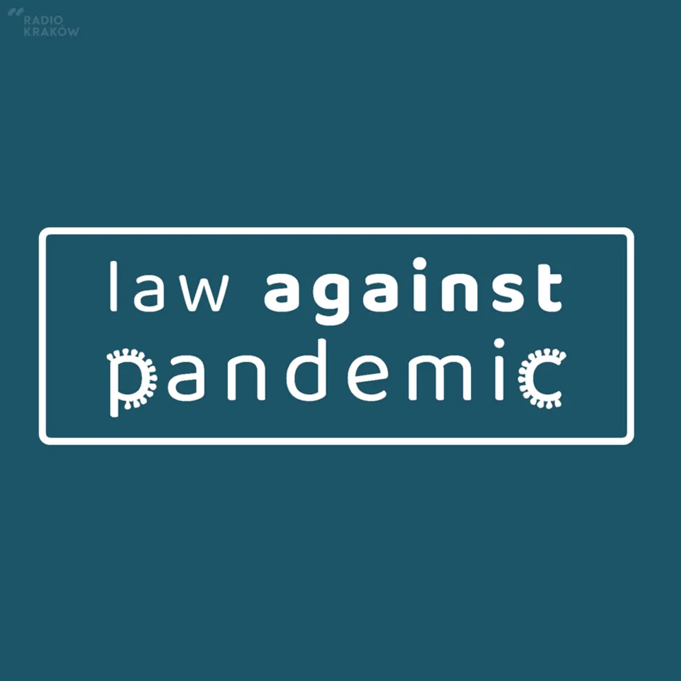 LAW AGAINST PANDEMIC, czyli o wzajemnym wpływie  epidemii i prawa