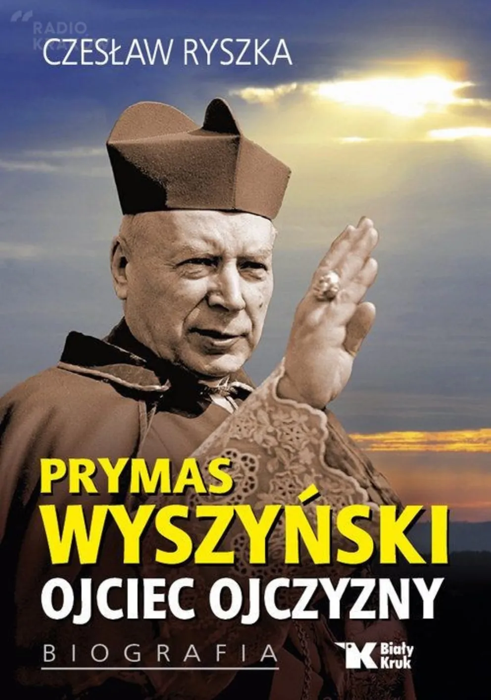 Z radiowej biblioteki: Czesław Ryszka "Prymas Wyszyński. Ojciec Ojczyzny. Biografia"