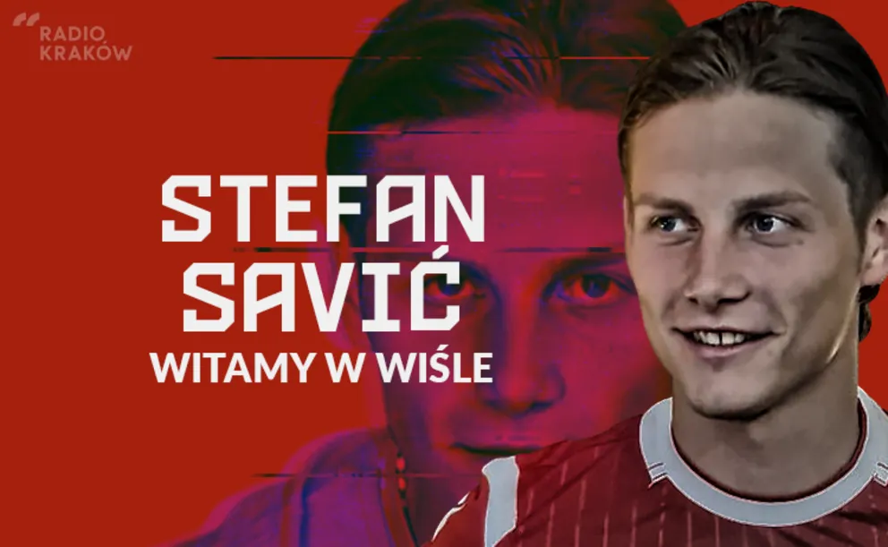 Stefan Savić wzmocnił Wisłę Kraków