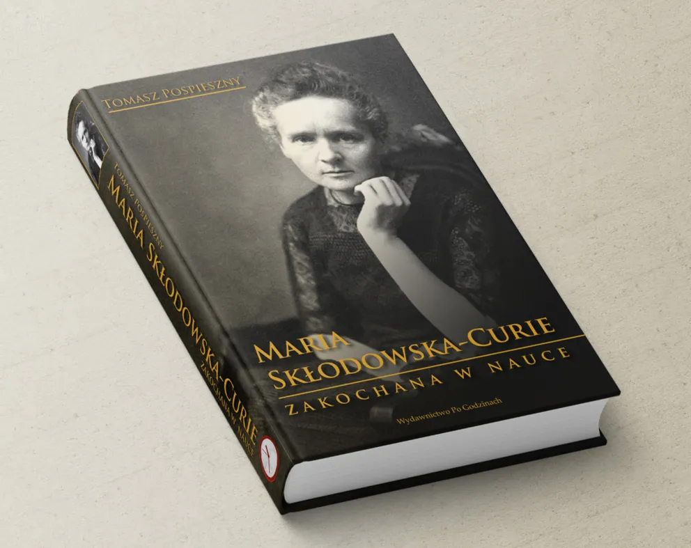 Premiera książki Tomasza Pospiesznego - „Maria Skłodowska-Curie. Zakochana w nauce”