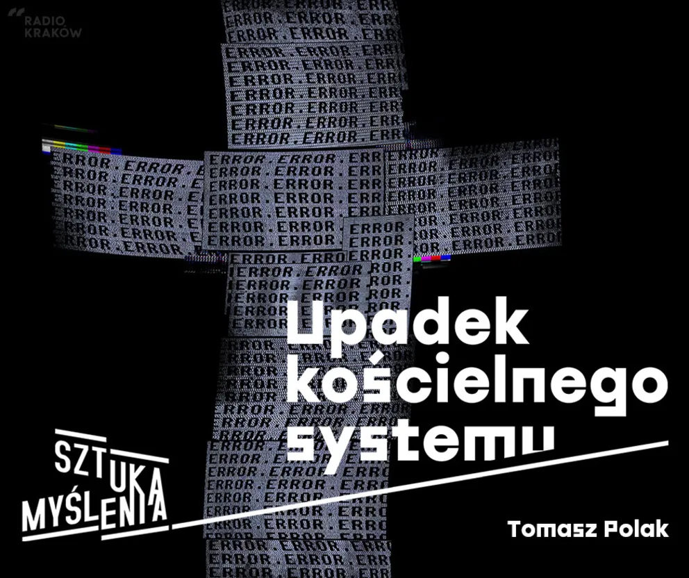 SZTUKA MYŚLENIA. UPADEK KOŚCIELNEGO SYSTEMU