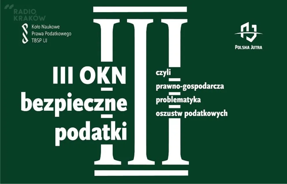III Ogólnopolska Konferencja Naukowa Bezpieczne Podatki czyli prawno-gospodarcze aspekty oszustw podatkowych