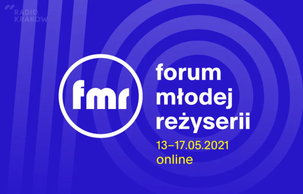 10. Forum Młodej Reżyserii | online | 13-17 maja 2021 r. 