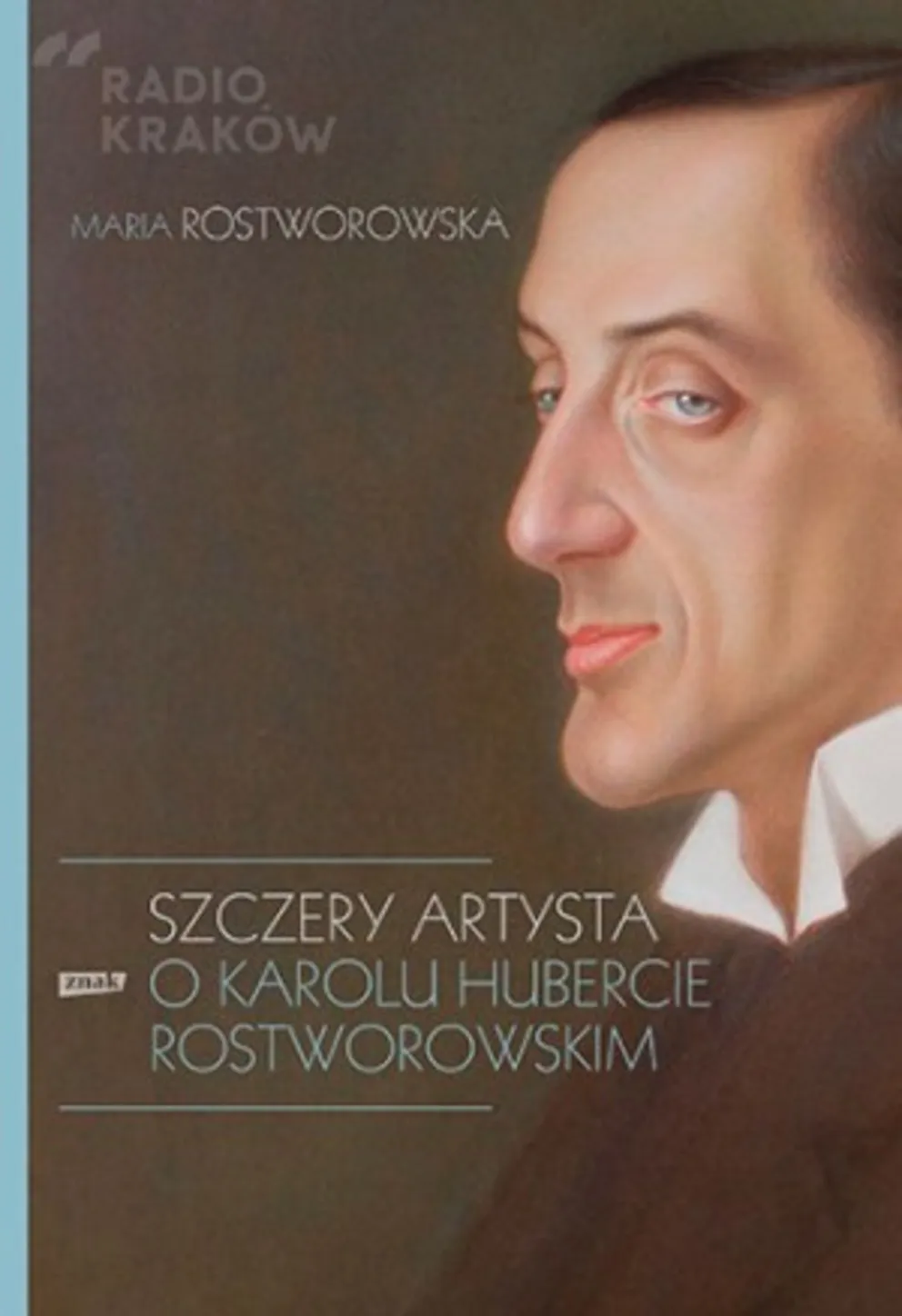 Opowieść o Karolu Hubercie Rostworowskim 