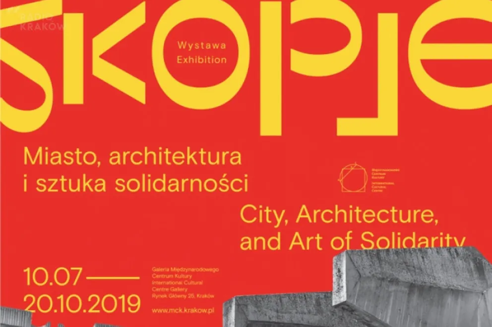 "Skopje. Miasto, architektura i sztuka solidarności" w MCK