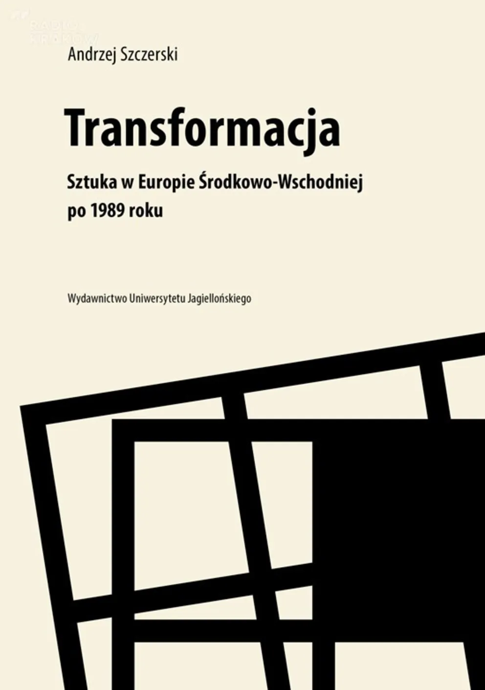 O nowej sztuce w naszym regionie opowiada książka krakowskiego historyka sztuki Andrzeja Szczerskiego. 