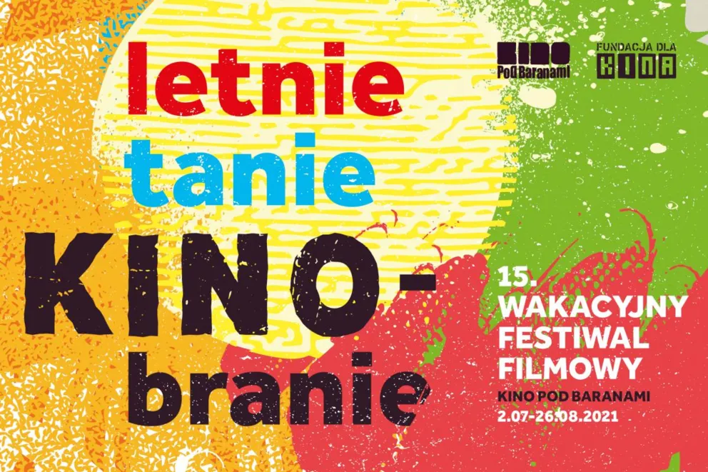 LETNIE TANIE KINOBRANIE 15. wakacyjny festiwal filmowy - Kino Pod Baranami