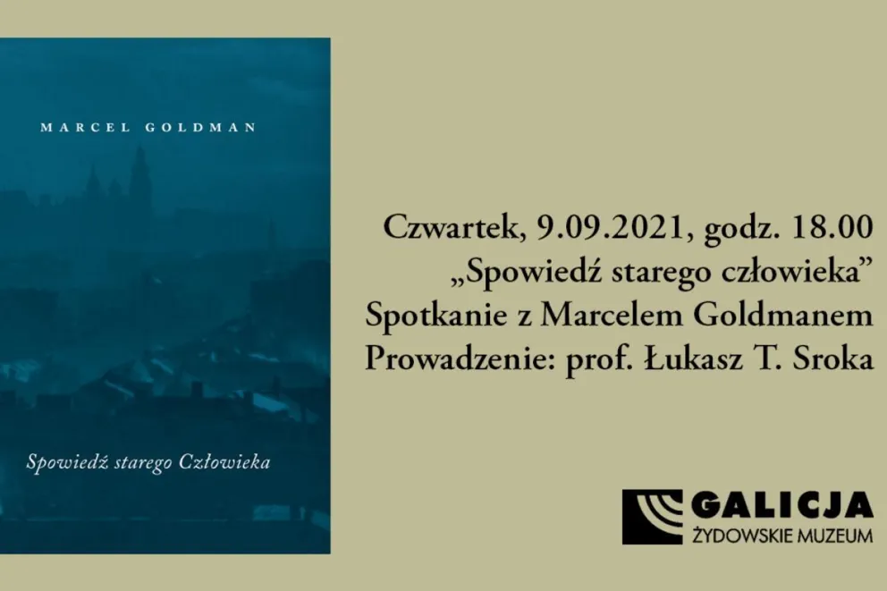 „Spowiedź starego człowieka”. Spotkanie z Marcelem Goldmanem