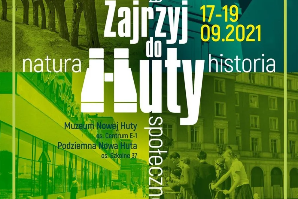 Muzeum Nowej Huty, oddział Muzeum Krakowa, zaprasza na Zajrzyj do Huty 2021.