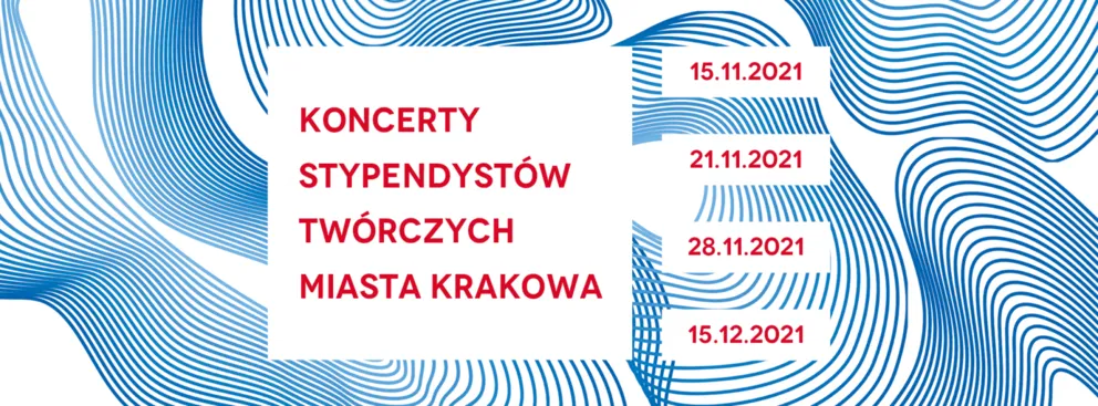 Koncerty Stypendystów Twórczych Miasta Krakowa 