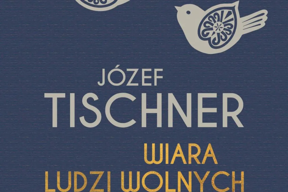 WIARA LUDZI WOLNYCH" J.TISCHNER