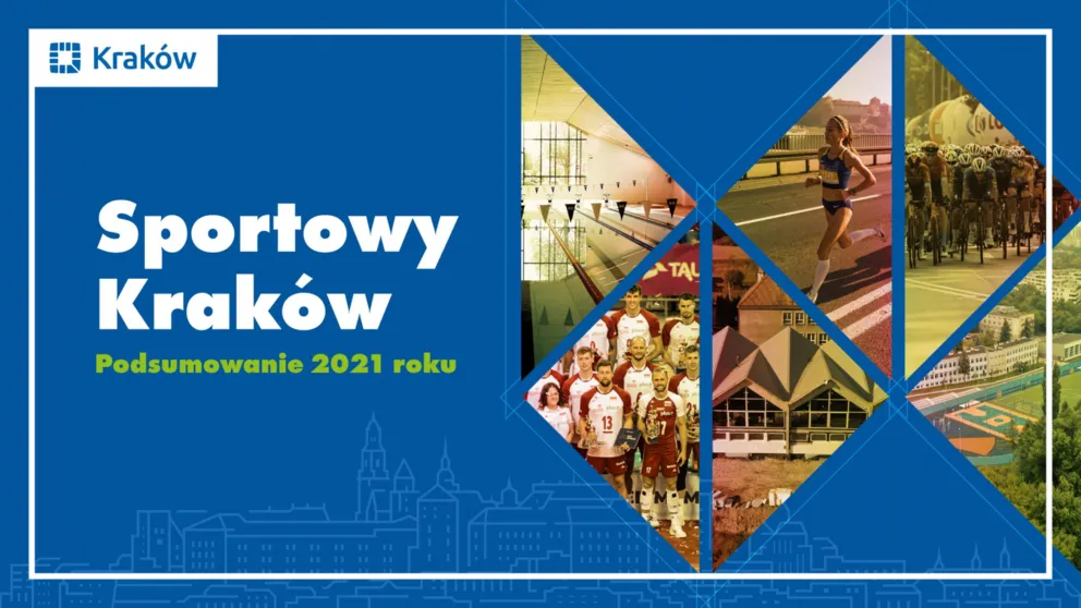 Sportowy Kraków. Podsumowanie 2021 roku