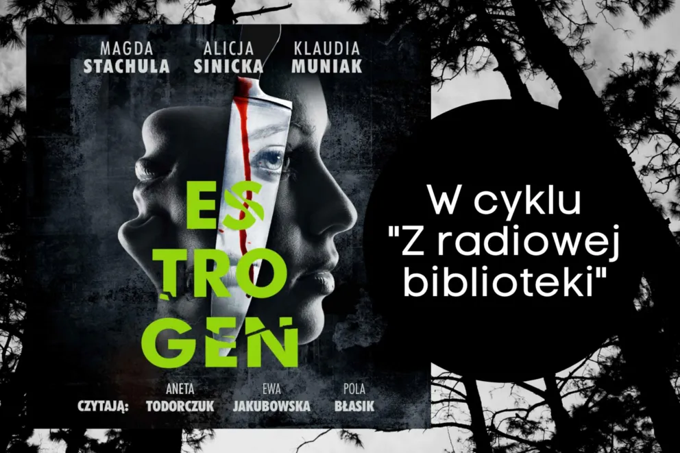 "Estrogen" - thriller w radiowej bibliotece