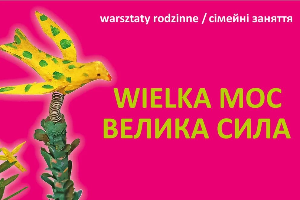 WIELKA MOC | warsztaty rodzinne w Muzeum Etnograficznym