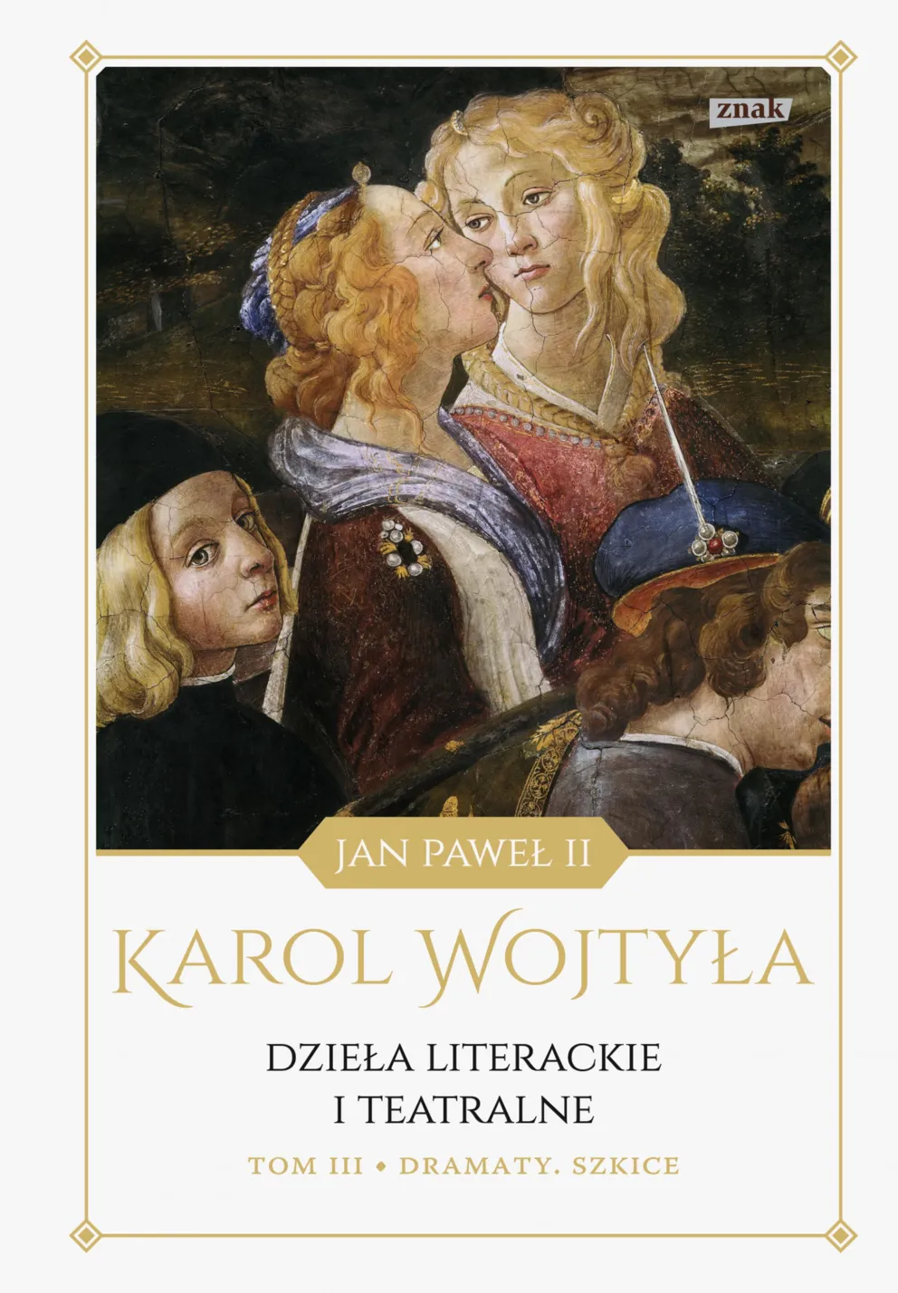 Dzieła literackie i teatralne Karola Wojtyły – Jana Pawła II - tom III 