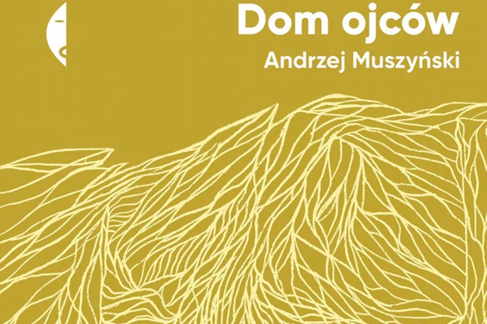 Podróż do świata przodków. Andrzej Muszyński i "Dom ojców" w radiowej bibliotece