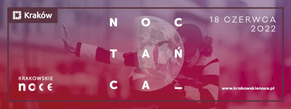Noc Tańca - po raz kolejny w Krakowie